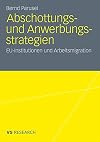 Abschottungs- und anwerbungsstrategien : EU-institutionen und arbeitsmigration