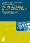 Das Berufsbildungssystem in Deutschland : Aktuelle Entwicklungen und Standpunkte