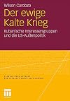 Der ewige kalte krieg : kubanische interessengruppen und die US-Aussenpolitik
