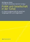 Politik und gesellschaft in der Türkei : im Spannungsverhältnis zwischen vergangenheit und gegenwart