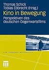 Kino in bewegung : perspektiven des deutschen Gegenwartsfilms