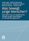Was bewegt junge Menschen? : Lebensführung und solidarisches Handeln junger Beschäftigter im Dienstleistungsbereich