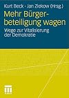 Mehr bürgerbeteiligung wagen : Wege zur vitalisierung der demokratie