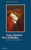 Vom Zauber des Schlafes: Ein Weg zur Lebenskunst