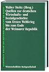 Quellen zur deutschen Wirtschafts- und Sozialgeschichte vom Ersten Weltkrieg bis zum Ende der Weimarer Republik