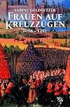 Frauen auf Kreuzzügen, 1096-1291.