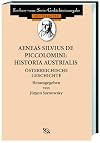 Aeneas Silvius de Piccolomini: Historia Austrialis: Österreichische Geschichte