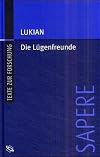 Philopseudeis e apiston = Die Lügenfreunde, oder, Der Ungläubige