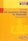 Die deutschen könige im Mittelalter : wahl und krünung