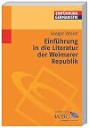 Einführung in die Literatur der Weimarer Republik