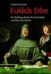 Euklids Erbe: Ein Streifzug durch die Geometrie und ihre Geschichte