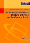 Einführung in die Literatur des Sturm und Drang und der Weimarer Klassik