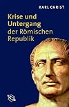Krise und Untergang der römischen Republik