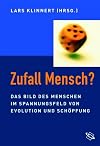 Zufall Mensch?