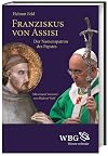 Franziskus von Assisi und seine Bewegung