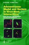 Adenoviruses: Model and Vectors in Virus-Host Interactions: Virion-Structure, Viral Replication and Host-Cell Interactions