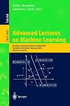 Advanced Lectures on Machine Learning: Machine Learning Summer School 2002, Canberra, Australia, February 11-22, 2002, Revised Lectures (Lecture Notes in Computer Science)