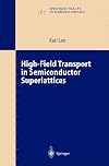 High-Field Transport in Semiconductor Superlattices (Springer Tracts in Modern Physics)
