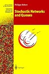 Stochastic Networks and Queues