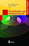 Visualization and Mathematics III (Mathematics and Visualization)