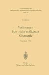 Vorlesungen über Nicht-Euklidische Geometrie: 26 (Grundlehren der mathematischen Wissenschaften)