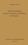 Variational Methods Applied to Problems of Diffusion and Reaction