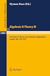 Algebraic K-Theory III. Proceedings of the Conference Held at the Seattle Research Center of Battelle Memorial Institute, August 28 - September 8, ... Applications (Lecture Notes in Mathematics)