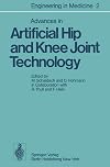 Advances in Artificial Hip and Knee Joint Technology: Volume 2: Advances in Artificial Hip and Knee Joint Technology