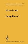 Group Theory I (Grundlehren der mathematischen Wissenschaften)