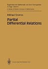 Partial Differential Relations (Ergebnisse der Mathematik und ihrer Grenzgebiete. 3. Folge A Series of Modern Surveys in Mathematics)