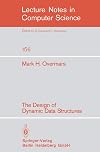 The Design of Dynamic Data Structures (Lecture Notes in Computer Science)