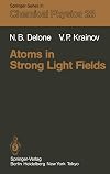 Atoms in Strong Light Fields (Springer Series in Chemical Physics)