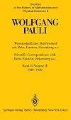 Wolfgang Pauli. Wissenschaftlicher Briefwechsel mit Bohr, Einstein, Heisenberg u.a. Band II: 1930-1939. Scientific Correspondence with Bohr, Einstein, Heisenberg a.o. Volume II: 1930-1939.