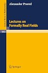 Lectures on Formally Real Fields (Lecture Notes in Mathematics)