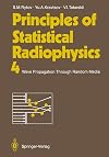 Principles of Statistical Radiophysics 4: Wave Propagation Through Random Media