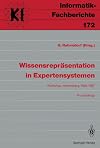 Wissensrepräsentation in Expertensystemen: Workshop, Herrenberg, 16.–18. März 1987 Proceedings (Informatik-Fachberichte) (German Edition)