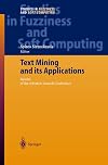 Text Mining and its Applications : Results of the NEMIS Launch Conference (Studies in Fuzziness and Soft Computing)