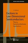 Excitons in Low-Dimensional Semiconductors: Theory, Numerical Methods, Applications
