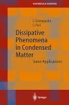 Dissipative phenomena in condensed matter : some applications