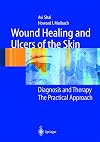 Wound Healing and Ulcers of the Skin: Diagnosis and Therapy - The Practical Approach