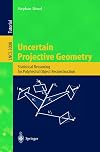 Uncertain projective geometry : statistical reasoning for polyhedral object reconstruction