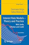 Interest Rate Models - Theory and Practice: With Smile, Inflation and Credit