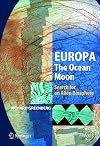 Europa -- The Ocean Moon : Search for an Alien Biosphere