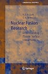 Nuclear Fusion Research: Understanding Plasma-Surface Interactions (Springer Series in Chemical Physics)