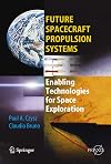 Future Spacecraft Propulsion Systems: Enabling Technologies for Space Exploration