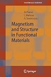 Magnetism and Structure in Functional Materials (Springer Series in Materials Science)