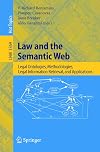 Law and the semantic web : legal ontologies, methodologies, legal information retrieval, and applications