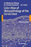 Color Atlas of Histopathology of the Cervix Uteri
