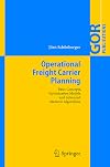 Operational Freight Carrier Planning: Basic Concepts, Optimization Models and Advanced Memetic Algorithms (GOR-Publications)