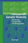 Intraspecific Genetic Diversity: Monitoring, Conservation, and Management